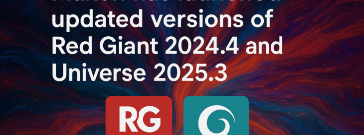 Maxon Enhances Cinema Rendering Workflows with Red Giant 2024.4 and Universe 2025.3